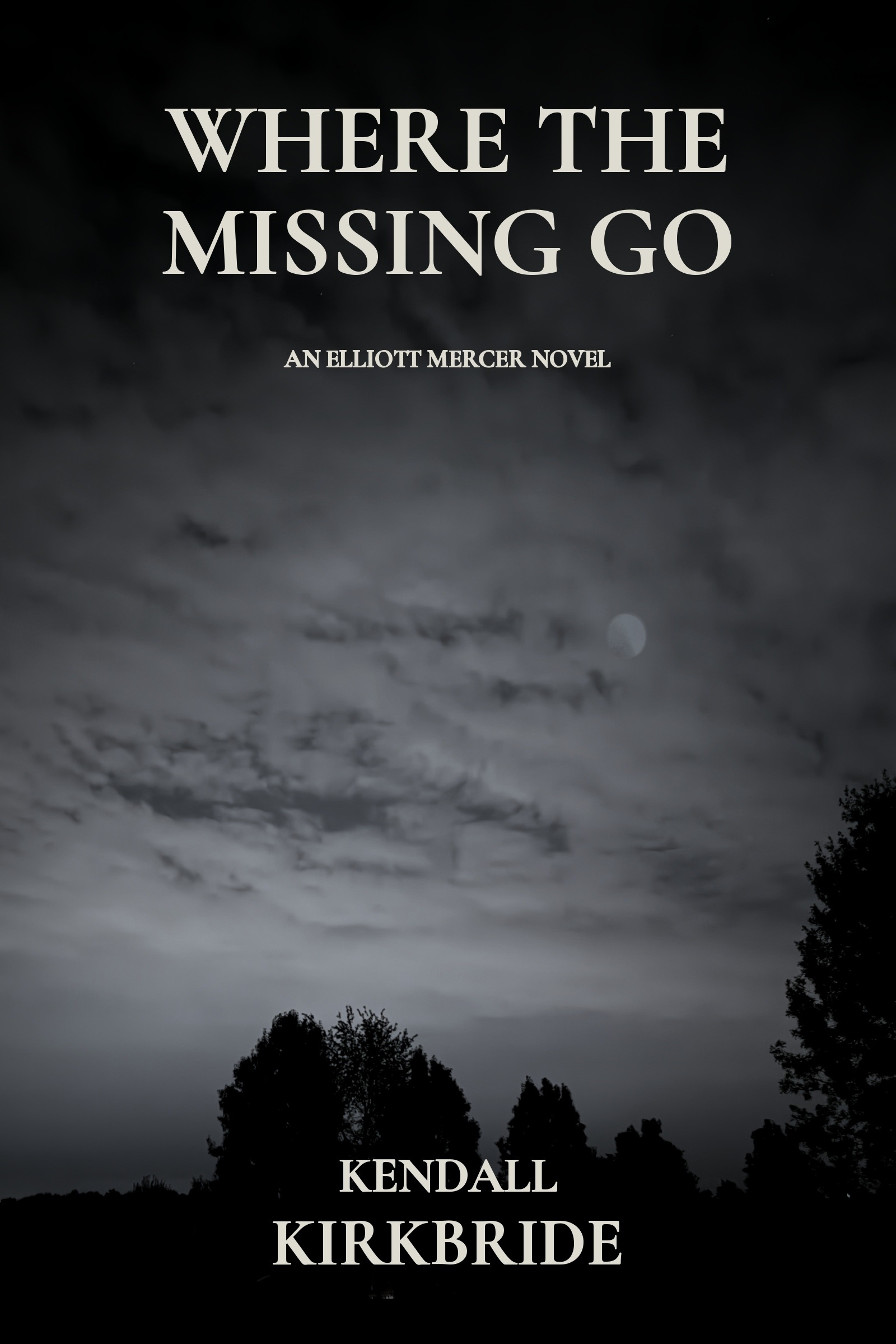 Cover of Where the Missing Go by Kendall Kirkbride